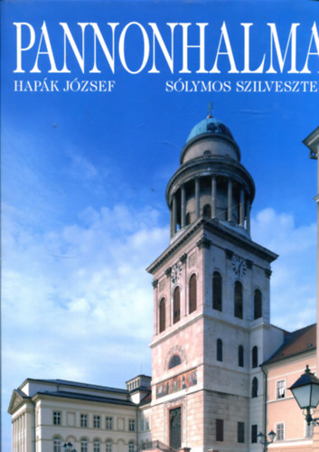 Hapk Jzsef - Slymos Szilveszter - Pannonhalma (A hegyen plt vros)