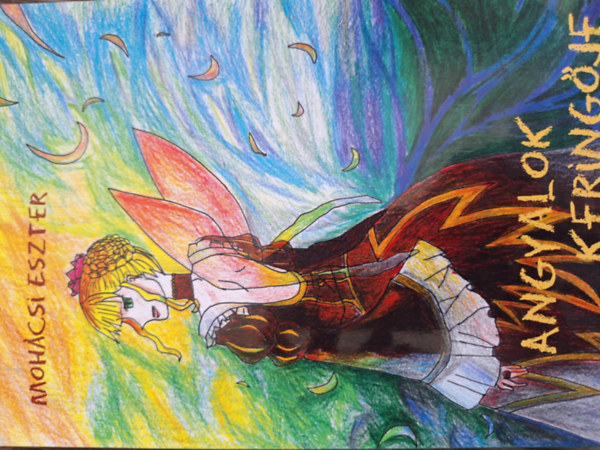 Moh�csi Eszter - Angyalok kering�je