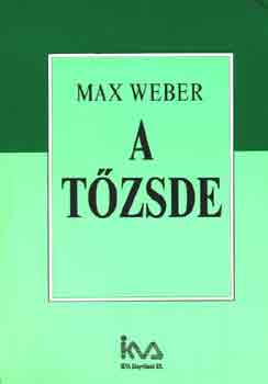 Max Weber - A tzsde