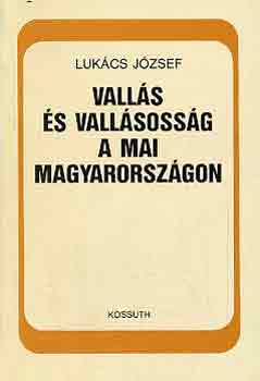 Lukcs Jzsef - Valls s vallsossg a mai magyarorszgon