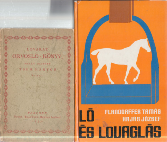 2 db. lótartás (Lovakat orvosló-könyv + Ló és lovaglás)