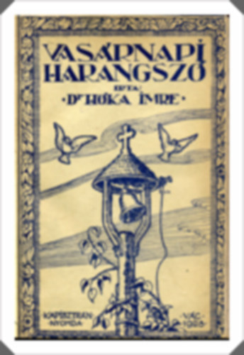 Dr. H�ka Imre - Vas�rnapi harangsz� I.