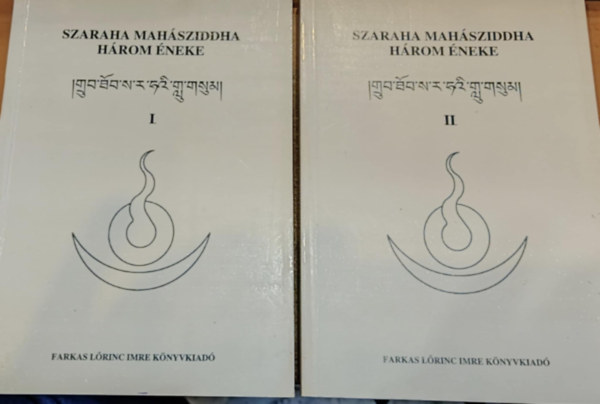 Farkas L�rinc Imre Kiad� - Szaraha Mah�sziddha h�rom �neke I-II.