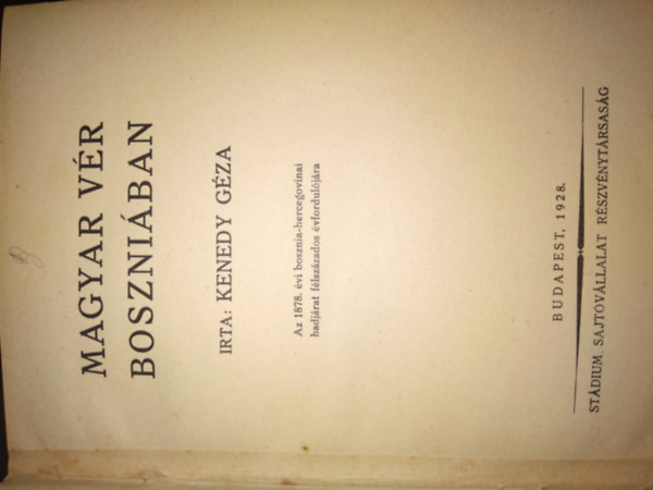 Kenedy Géza - Magyar vér Boszniában