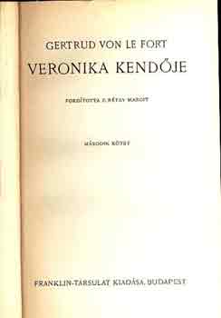 Gertrud von le Fort - Veronika kendje I.-II.