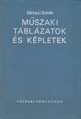 Sárközi Zoltán - Műszaki táblázatok és képletek