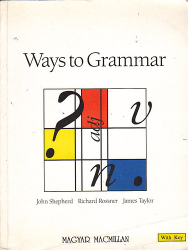 John Shepherd; Richard Rossner; James Taylor - Ways to Grammar