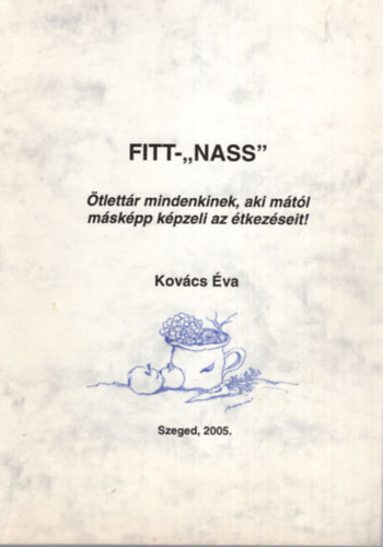 FITT-"NASS"tlettr mindenkinek, aki mtl mskpp kpzeli az tkezseit !