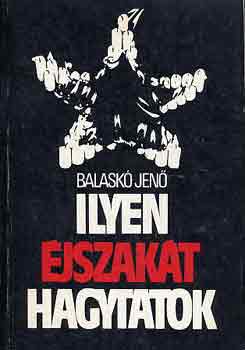Balask Jen - Ilyen jszakt hagytatok