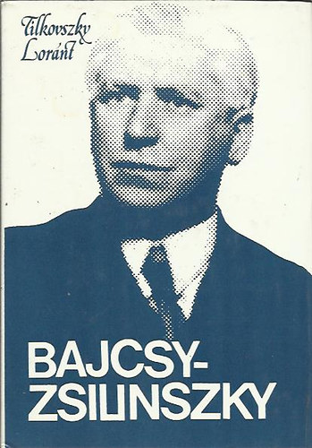 Tilkovszky Lor�nt - Bajcsy-Zsilinszky irataib�l