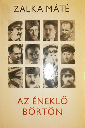 Zalka Máté - Az éneklő börtön I.