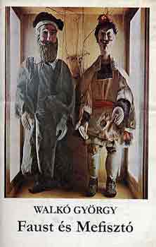 Walk� Gy�rgy - Faust �s Mefiszt�
