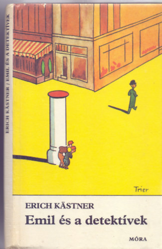 Ford�totta: D�ry Tibor Erich K�stner - Emil �s a detekt�vek (Negyedik kiad�s - Walter Trier rajzaival)