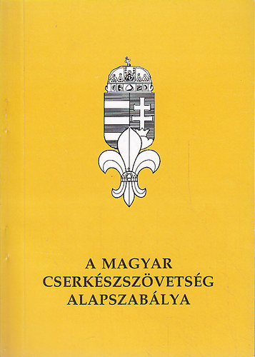 A Magyar Cserkszszvetsg Alapszablya