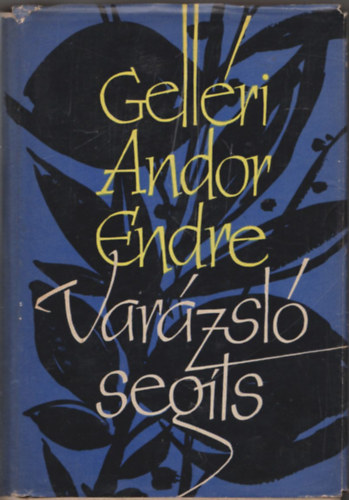 Gell�ri Andor Endre - Var�zsl� seg�ts