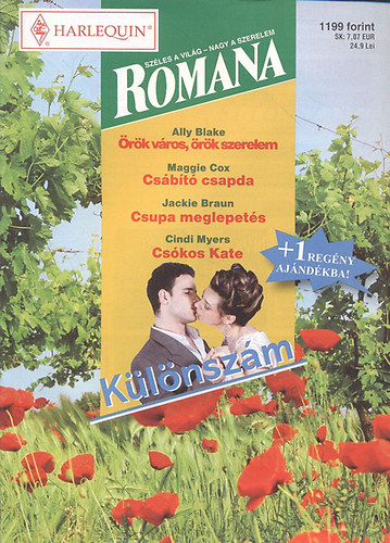 Maggie Cox, Jackie Braun; Cindi Myers Ally Blake - Romana különszám 45. (Örök város, örök szerelem + Csábító csapda + Csupa meglepetés + Csókos Kate)