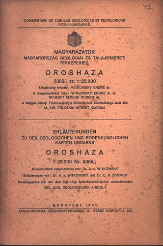 Witkowsky Endre dr. - Magyarázatok Magyarország geológiai és talajismereti térképeihez- Orosháza (kétnyelvű)