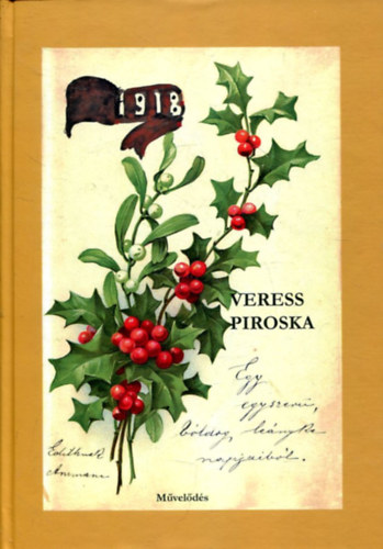 Veress Piroska - Egy egyszer�, boldog le�nyka napjaib�l