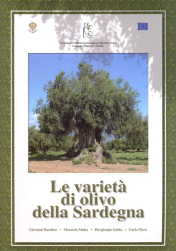 Maurizio Mulas, Piergiorgio Sedda, Carlo Moro Giovanni Bandino - LE VARIETA DI OLIVO DELLA SARDEGNA
