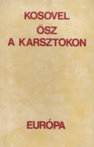 Srecko Kosovel - sz a karsztokon