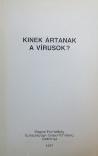 Berencsi Gyrgy - Kinek rtanak a vrusok?