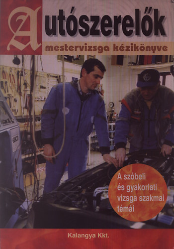 Hevesi Gy�rgy - Aut�szerel�k mestervizsga k�zik�nyve (A sz�beli �s gyakorlati vizsga..