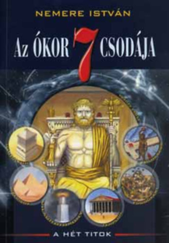 Nemere István - 3db Nemere István -Az ókor 7 csodája,Az egyiptomi mágus,újabb titkok könyve