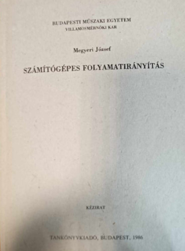 Megyeri Jzsef - Szmtgpes folyamatirnyts