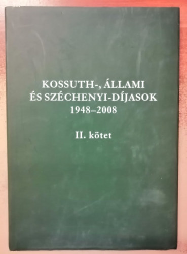Kossuth-, �llami �s Sz�chenyi-D�jasok 1948-2008 - II.k�tet