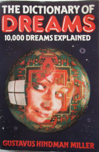 Gustavus Hindman Miller - The Dictionary of Dreams-10,000 Dreams Interpreted