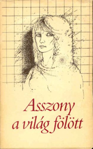 N�meti Ir�n - Asszony a vil�g f�l�tt - novell�k