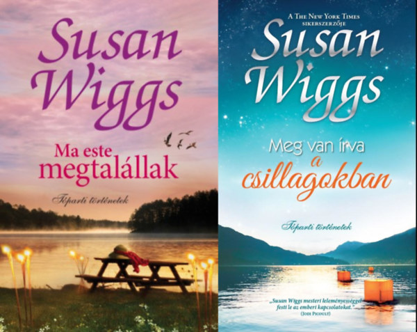 Susan Wiggs - 2 db a Tóparti történetek sorozatból: Meg van írva a csillagokban + Ma este megtalállak