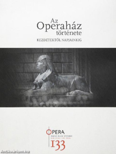 Devich Márton (szerk.) - Az Operaház története kezdetektől napjainkig