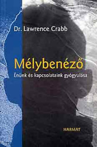 Dr. Lawrence Crabb - Mlybenz - nnk s kapcsolataink gygyulsa
