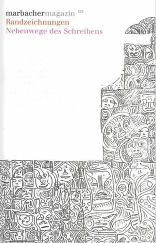 Ulrich Raulff Heinrich Steinfest - Randzeichnungen: Nebenwege des Schreibens