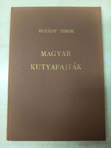 Buzády Tibor - Magyar kutyafajták