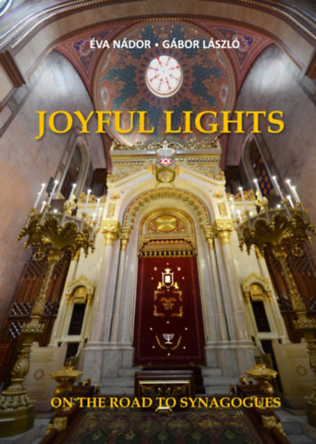 László Gábor Nádor Éva - Joyful Lights - On The Road To Synagogues