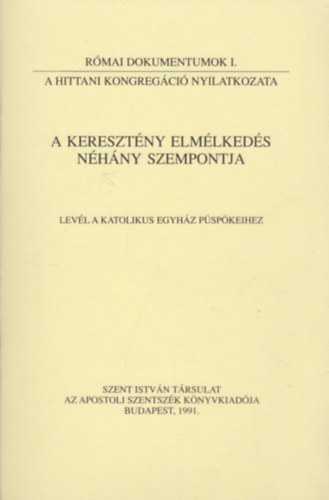A keresztny elmlkeds nhny szempontja - Levl a katolikus egyhz pspkeihez