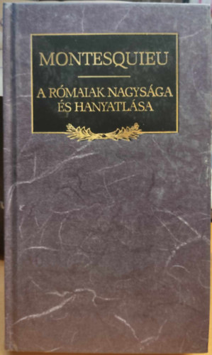 Montesquieu - A rmaiak nagysga s hanyatlsa (Szvai Jnos ford.)