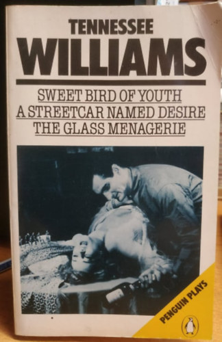 Tennessee Williams - Sweet bird of youth-A streetcar named desire-The glass menagerie