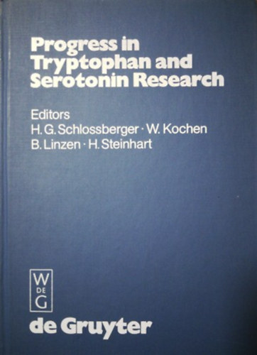 Hans G. Schlossberger - Progress in Tryptophan and Serotonin Research: Proceedings. Fourth Meeting of the International Study Group for Tryptophan Research ISTRY, Martinsried, Federal Republic of Germany, April 19-22, 1983