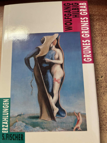 Wolfgang Hilbig - Gr�nes gr�nes Grab
