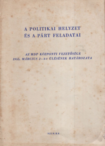 A politikai helyzet s a prt feladatai