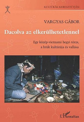 Vargyas Gbor - Dacolva az elkerlhetetlennel