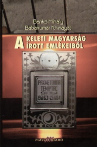 Khinayat, Babakumar Benk� Mih�ly - A keleti magyars�g �rott eml�keib�l