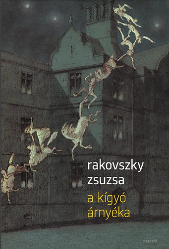 Rakovszky Zsuzsa - A k�gy� �rny�ka