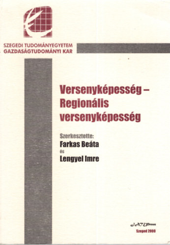 Farkas Be�ta - Lengyel Imre  (szerkesztette) - Versenyk�pess�g - Region�lis versenyk�pess�g