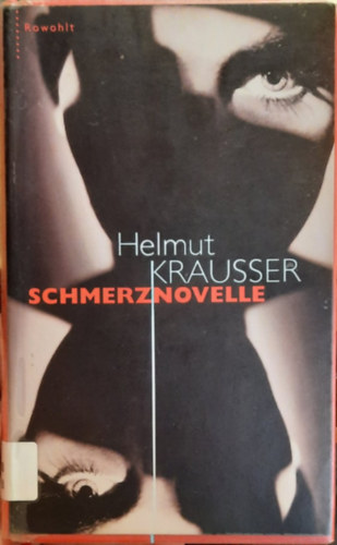 Helmut Krausser - Schmerznovelle