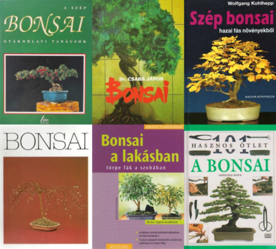Bíró Tamás, Jochen Pfisterer, Dr. Csaba János, Wolfgang Kohlhepp, Jean-Daniel Nessmann Horváth Tibor - 6 db könyv a bonsaikról: A bonsai - 101 hasznos ötlet + Bonsai - törpefák kialakítása és nevelése + Bonsai a lakásban - Törpe fák a szobában + Bonsai + Szép bonsai hazai fás növényekből + A szép bonsai - Gyakorlati tanácsok