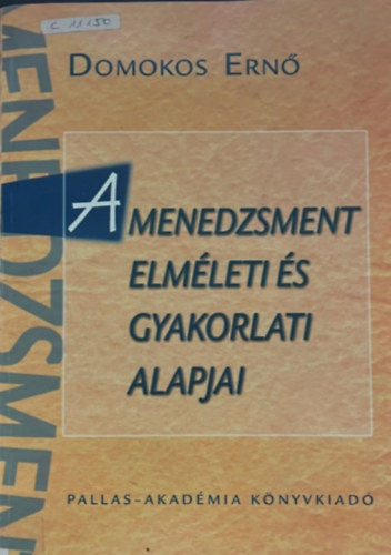 Domokos Ern� - A menedzsment elm�leti �s gyakorlati alapjai